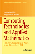 Computing Technologies and Applied Mathematics: CTAM 2024, Komsomolsk-na-Amure, Russia, October 07-11, 2024