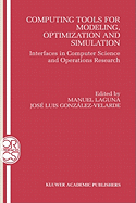 Computing Tools for Modeling, Optimization and Simulation: Interfaces in Computer Science and Operations Research