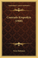 Comrade Kropotkin (1908)