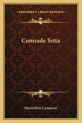 Comrade Yetta - MacMillan Company