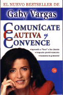 Comunicate, Cautiva y Convence - Vargas, Gaby
