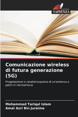 Comunicazione wireless di futura generazione (5G) - Islam, Mohammad Tariqul, and Juraime, Amal Azri Bin