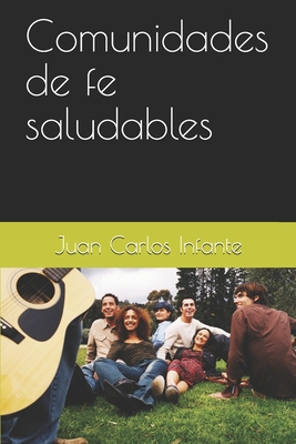 Comunidades de fe saludables - Gomez, Victor (Editor), and Infante, Juan Carlos