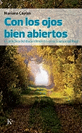 Con Los Ojos Bien Abiertos: La Prctica del Discernimiento En La Senda Espiritual