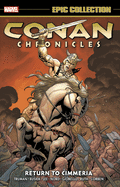 Conan Chronicles Epic Collection: Return to Cimmeria