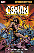 Conan the Barbarian Epic Collection: The Original Marvel Years - The Coming of Conan