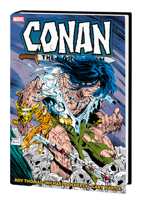 Conan the Barbarian: The Original Marvel Years Omnibus Vol. 10 - Thomas, Roy, and Plunkett, Sandy, and Wray, Bill