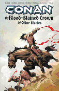 Conan: The Blood-Stained Crown & Other Stories