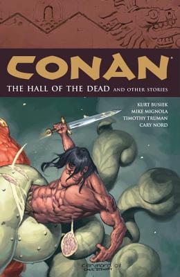 Conan Volume 4: The Hall of the Dead and Other Stories - Busiek, Kurt
