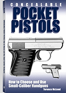 Concealable Pocket Pistols: How to Choose and Use Small-Caliber Handguns