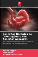 Conceitos Recentes de Odontog?nese com Aspectos Aplicados