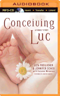Conceiving Luc: A Family Story