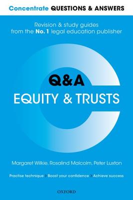 Concentrate Questions and Answers Equity and Trusts: Law Q&A Revision and Study Guide - Wilkie, Margaret, and Luxton, Peter, and Malcolm, Rosalind