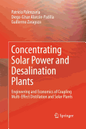 Concentrating Solar Power and Desalination Plants: Engineering and Economics of Coupling Multi-Effect Distillation and Solar Plants