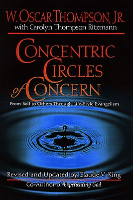 Concentric Circles of Concern: From Self to Others Through Life-Style Evangelism - Ritzman, Carolyn T, and King, Claude V (Revised by), and Thompson, W Oscar