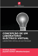 Concep??o de Um Laborat?rio El?ctrico Virtual