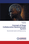 Concept of Deep Collaborative Recommender System