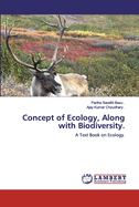Concept of Ecology, Along with Biodiversity.