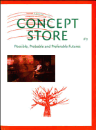 Concept Store: No.2: Possible, Probable and Preferable Futures - Haq, Nav (Editor), and Trevor, Tom (Editor), and Berardi, Franco (Contributions by)