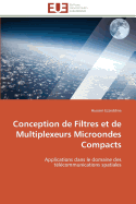 Conception de Filtres Et de Multiplexeurs Microondes Compacts