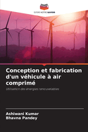 Conception et fabrication d'un v?hicule ? air comprim?