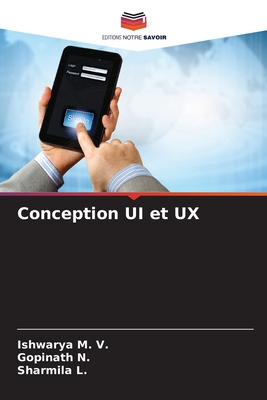 Conception UI et UX - M V, Ishwarya, and N, Gopinath, and L, Sharmila