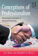 Conceptions of Professionalism: Meaningful Standards in Financial Planning
