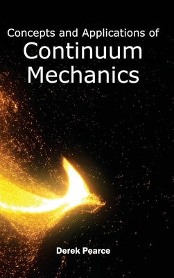 Concepts and Applications of Continuum Mechanics - Pearce, Derek (Editor)