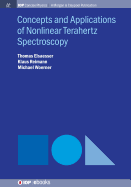 Concepts and Applications of Nonlinear Terahertz Spectroscopy
