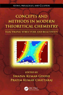 Concepts and Methods in Modern Theoretical Chemistry: Electronic Structure and Reactivity