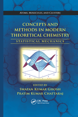 Concepts and Methods in Modern Theoretical Chemistry: Statistical Mechanics - Ghosh, Swapan Kumar (Editor), and Chattaraj, Pratim Kumar (Editor)