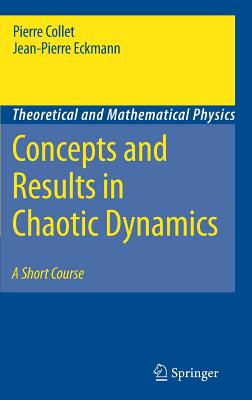 Concepts and Results in Chaotic Dynamics: A Short Course - Collet, Pierre, and Eckmann, Jean-Pierre