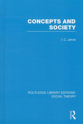 Concepts and Society - Jarvie, Ian C
