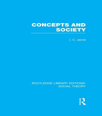 Concepts and Society - Jarvie, Ian C