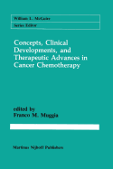 Concepts, Clinical Developments, and Therapeutic Advances in Cancer Chemotherapy