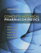 Concepts in Clinical Pharmacokinetics: Sixth Edition