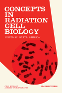 Concepts in Radiation Cell Biology - Whitson, Gary L