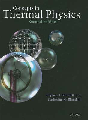 Concepts in Thermal Physics - Blundell, Stephen J, and Blundell, Katherine M