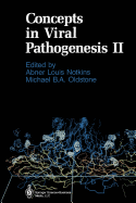 Concepts in Viral Pathogenesis II - Notkins, Abner Louis (Editor), and Oldstone, Michael B.A. (Editor)