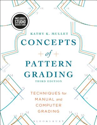 Concepts of Pattern Grading: Techniques for Manual and Computer Grading - Bundle Book + Studio Access Card - Mullet, Kathy K