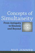 Concepts of Simultaneity: From Antiquity to Einstein and Beyond