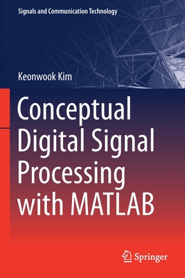 Conceptual Digital Signal Processing with MATLAB - Kim, Keonwook