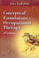 Conceptual Foundations of Occupational Therapy - Kielhofner, Gary, Drph, Otr/L, Faota