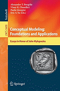 Conceptual Modeling: Foundations and Applications: Essays in Honor of John Mylopoulos