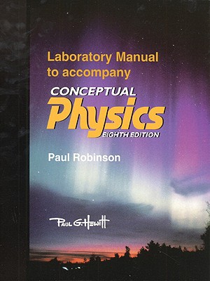 Conceptual Physics Laboratory Manual - Hewitt, Paul G.