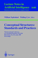 Conceptual Structures: Standards and Practices: 7th International Conference on Conceptual Structures, Iccs'99, Blacksburg, Va, USA, July 12-15, 1999, Proceedings