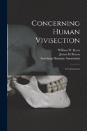 Concerning Human Vivisection: a Controversy