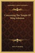 Concerning the Temple of King Solomon