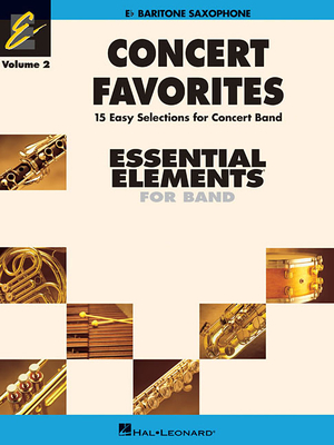 Concert Favorites Vol. 2 - Baritone Sax: Essential Elements Band Series - Sweeney, Michael, and Moss, John, and Lavender, Paul