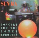 Concert for the Comet Kohoutek - Sun Ra